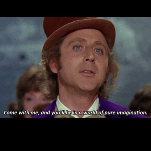 World of pure imagination
